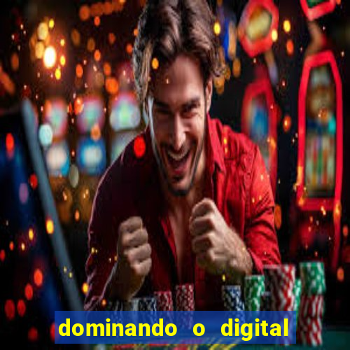 dominando o digital definitivo reclame aqui